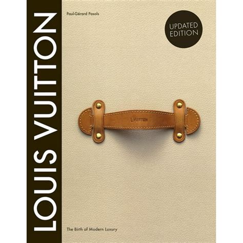 louis vuitton the birth of modern luxury updated edition